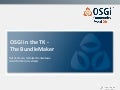 OSGi in the TK: The Bundle Maker - Nils Hartmann & Gerd Wuetherich
