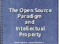 The Open Source Paradigm  and  Intellectual Property