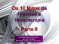 Os mitos da hipnose (parte ii)