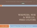 Wikimedia, Wiki & Web 2.0, Free Culture