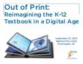 Out of Print: Reimagining the K-12 Textbook in a Digital Age