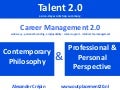 Workshop Talent 2.0, Career Management 2.0 & Outplacement 2.0  Explored & Explained (updated in 2011)