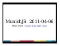 MunichJS - 2011-04-06