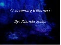 Overcoming bitterness