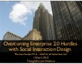 Overcoming Enterprise 2.0 Hurdles  with Social Interaction Design