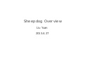 Overview of sheepdog