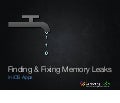 Finding and Fixing Memory Leaks in iOS Apps