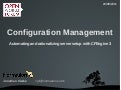 Configuration management: automating and rationalizing server setup with CFEngine 3 (Open World Forum 2011)