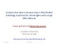 OWLED 2009 - Conjunctive Query Answering in Distributed Ontology Systems for Ontologies with Large OWL ABoxes