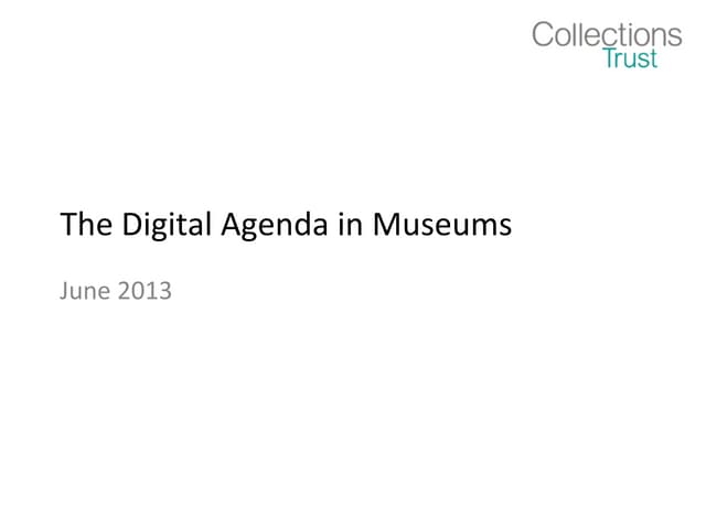 The Digital Agenda in Museums 2013