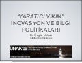 "Yaratici Yikim": Inovasyon ve Bilgi Yonetimi-Ozgur Uckan