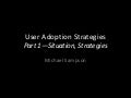 User Adoption Strategies: Part 1