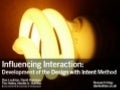Dan Lockton: Influencing Interaction (Persuasive 2009)