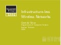 Infrastructureless Wireless networks