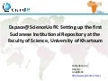 DSpace@ScienceUofK: Building the 1st Sudanese IR at University of Khartoum