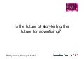 Paddy Adams: Is the future of storytelling the future for advertising?