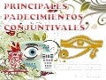 Principales padecimientos de la Conjuntiva