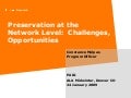 Preservation at the Network Level:  Challenges, Opportunities