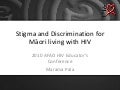 Stigma and Discrimination for Māori living with HIV