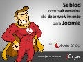 Seblod 2.x - Alternativa de desenvolvimento Joomla