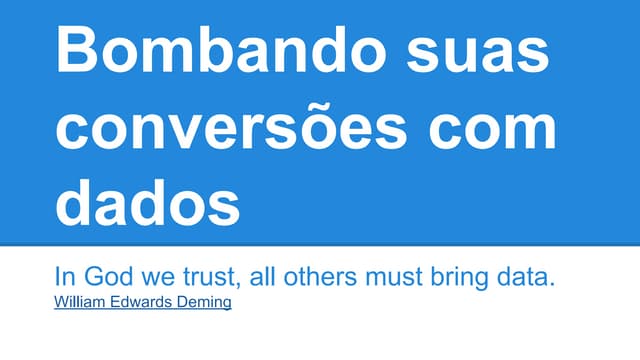 Bombando suas conversões com dados