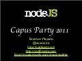 Node.JS - Campus Party Brasil 2011