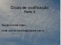 Dicas de codificação parte II