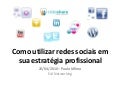 Palestra Como utilizar Redes Sociais em sua Estratégia Profissional