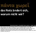 Panta Rhei Alles aendert sich, warum nicht wir? A Tag 2009