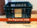The Papernet, 2008