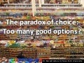 Paradox Of Choice