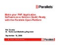 Make your PHP Application Software-as-a-Service (SaaS) Ready with the Parallels Open Platform