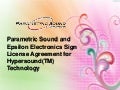 Epsilon Management Capital, Parametric Sound and Epsilon Electronics Sign License Agreement for Hypersound(TM) Technology