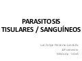 Parasitosis tisulares y sanguineos