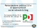 Partecipazione politica 2.0 e le opportunità di social network & blog
