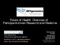 Participant driven-health