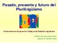 Pasado, presente y futuro del Plurilingüismo