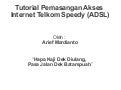 Tutorial Pemasangan Akses Internet Telkom Speedy (ADSL)