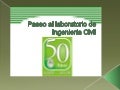 Paseo al laboratorio de ingeniería civil
