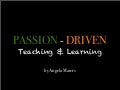 Passion Driven Instruction OETC-ITSC Portland