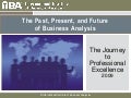 The Past, Present and Future of the BA Profession