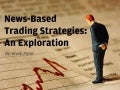 News-Based Trading: An Exploration