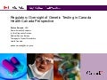 Regulatory oversight of genetic testing in Canada: Health Canada perspective