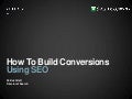 How to Build Conversions Using SEO