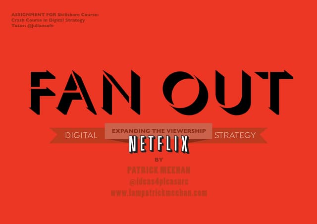 FAN OUT: Netflix Digital Strategy