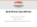Keep IT Simple (& Get IT All Done!) with Spiceworks - Paul Luciano, Expand International of America, Inc.