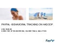 PayPal Behavioral Analytics on Hadoop