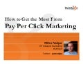 How to Get the Most Out of Pay Per Click
