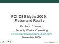 PCI DSS Myths 2009: Myths and Reality