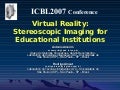 Virtual Reality: Stereoscopic Imaging for Educational Institutions (Slides)